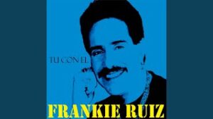Tu Con El - Frankie Ruiz