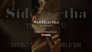 Siddhartha – Tú Y Yo Y Tú