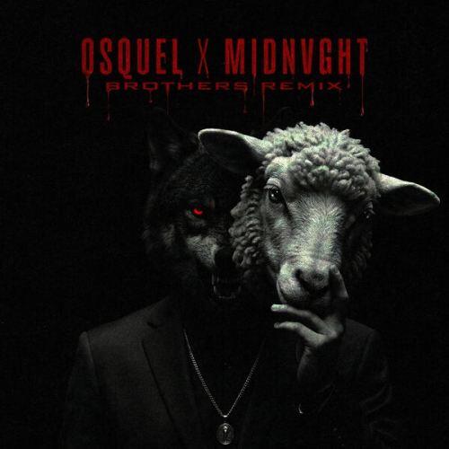 Osquel, Midnvght – Brothers Remix