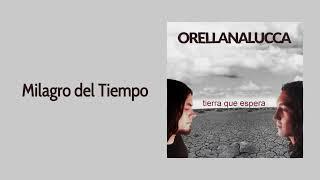 Orellana Lucca – Milagro Del Tiempo