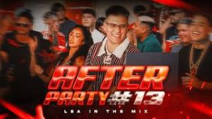 LEA IN THE MIX - AFTER PARTY #13 - SET GUARACHA Y ALETEO