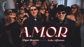 Pipe Bueno, Luis Alfonso – A.M.O.R