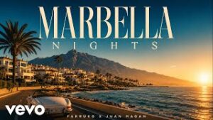 Farruko, Juan Magán - MARBELLA NIGHTS