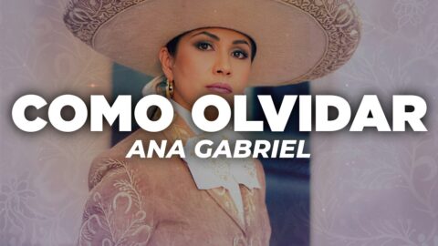 Ana Gabriel – Como Olvidar