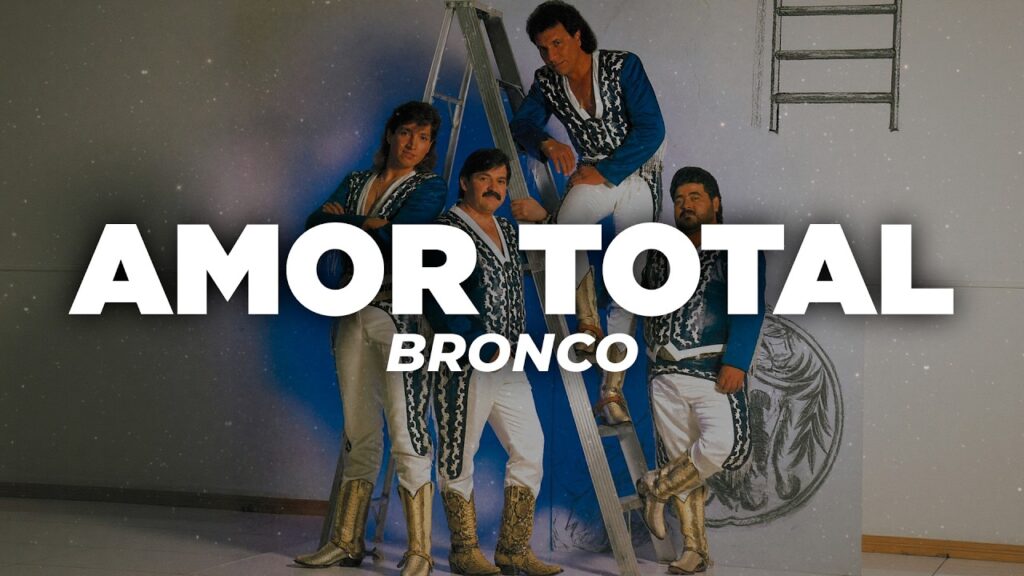 Bronco – Amor Total