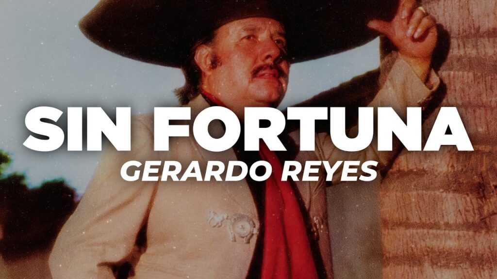 Gerardo Reyes – Sin Fortuna