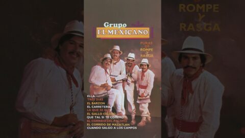 Grupo El Mexicano – Puras de rompe y rasga