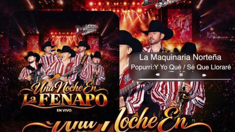 La Maquinaria Norteña – Popurrí:Y Yo Qué : Sé Que Lloraré – Una Noche En La FENAPO En Vivo